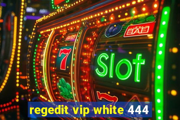 regedit vip white 444